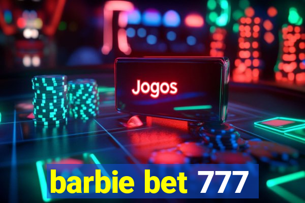 barbie bet 777